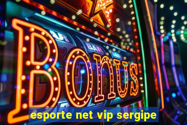 esporte net vip sergipe